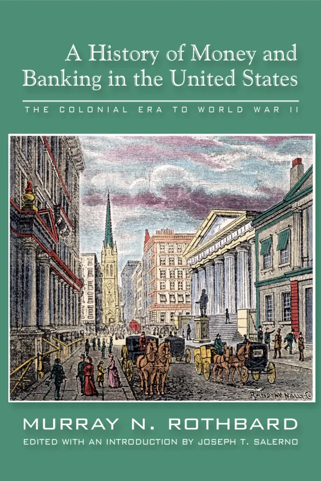A History of Money and Banking in the United States by Murray Rothbard